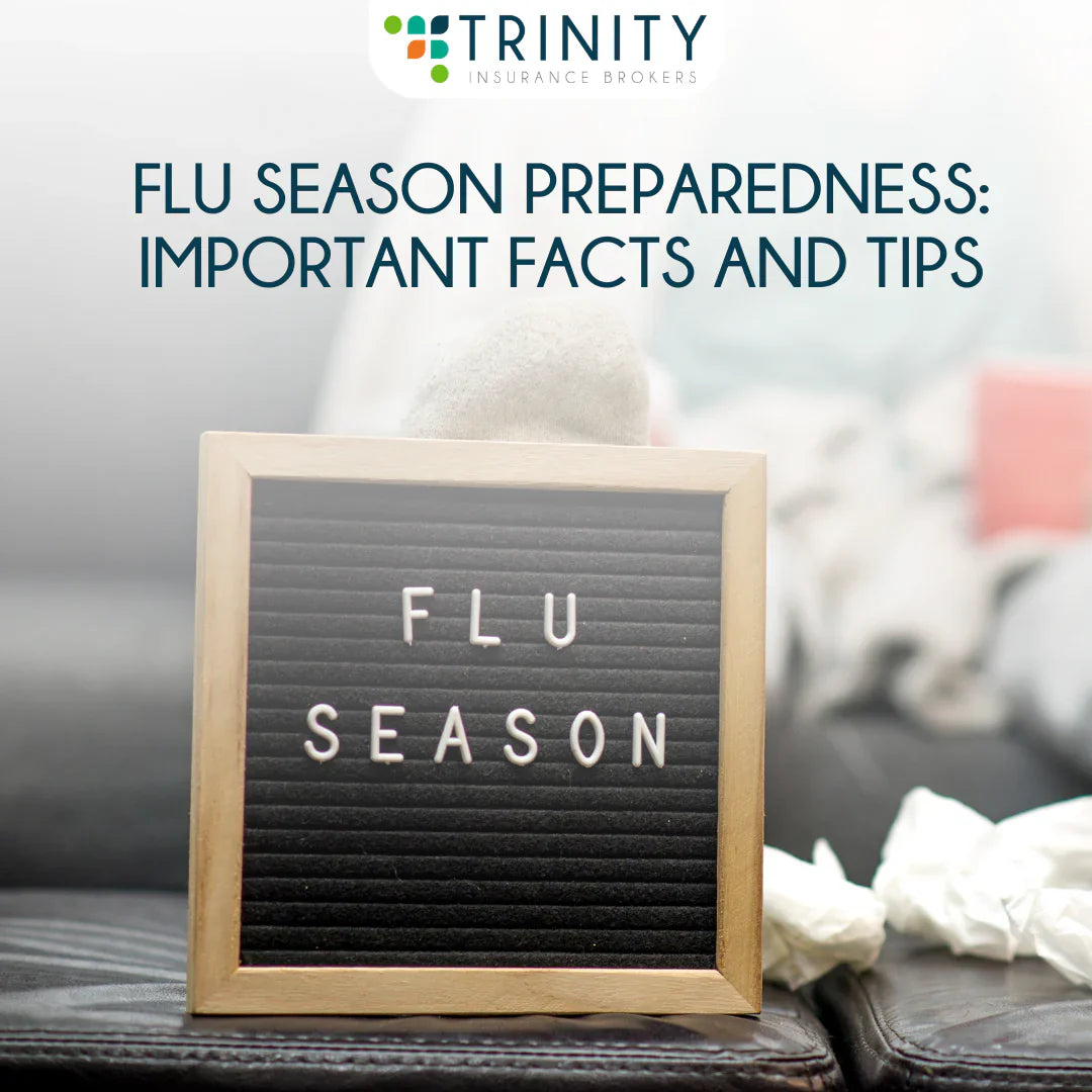 Flu Season Preparedness Important Facts And Tips Trinity Insurance
