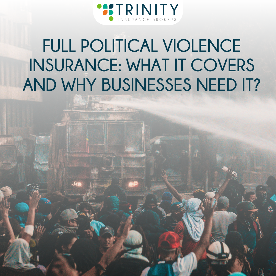 Full Political Violence Insurance: What It Covers and Why Businesses N ...